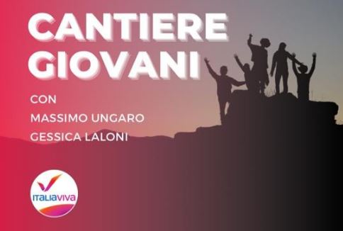Ungaro (Iv): parte il cantiere giovani di Italia Viva - Vimarsana News